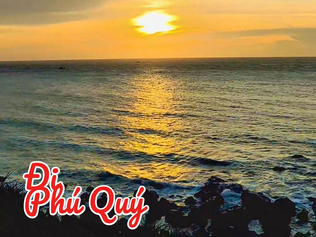 Mặt trời lặn không phải là hết, mà là hẹn gặp lại vào sớm mai, Đi Phú Quý