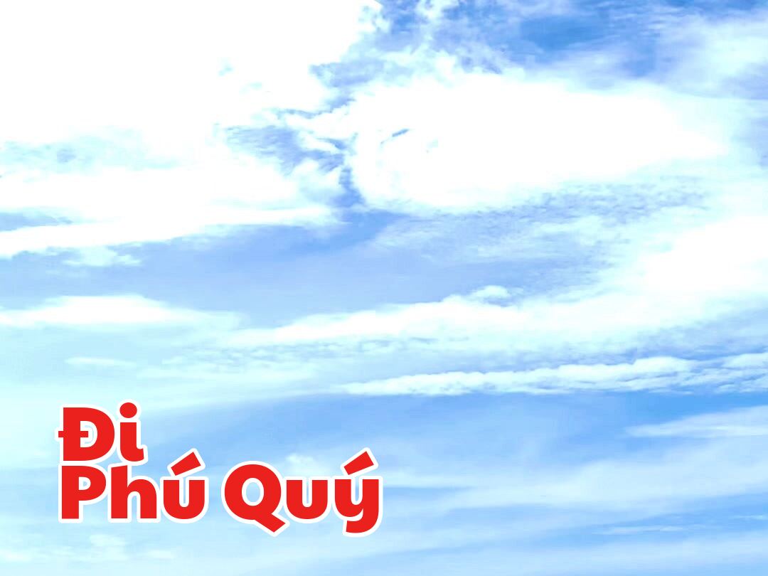 Nể nhất nấy bạn chịu hy sinh vì nghệ thuật, Đi Phú Quý